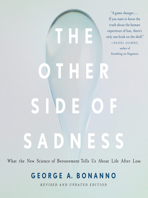 Title details for The Other Side of Sadness by George A. Bonanno - Wait list